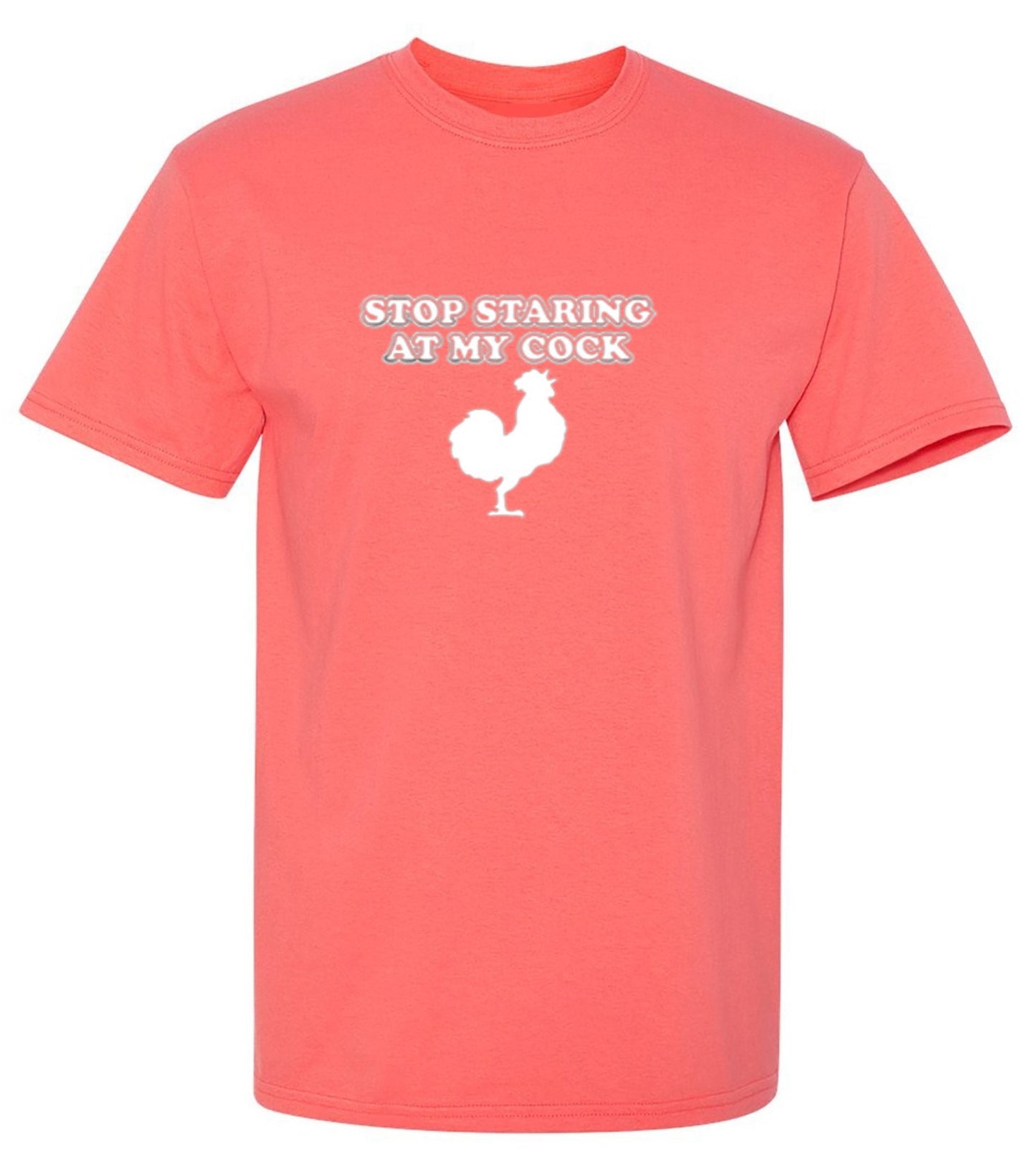 Funny T-Shirts design "Stop Staring At My Cock"