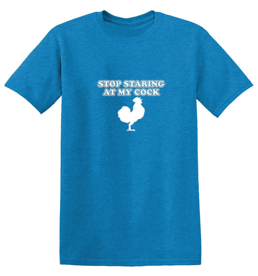 Funny T-Shirts design "Stop Staring At My Cock"