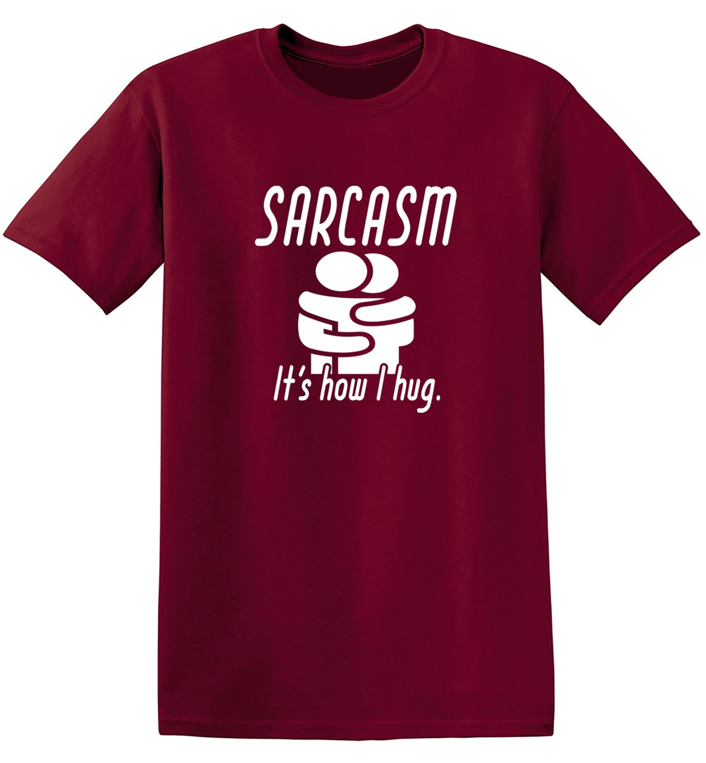 Funny T-Shirts design "Sarcasm Its How I Hug - Youth"