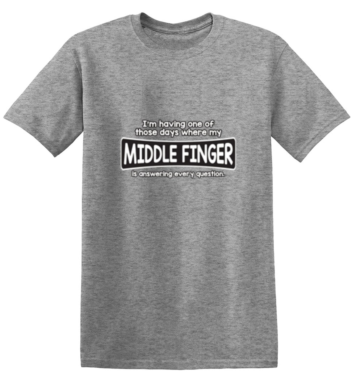 Funny T-Shirts design "I'm Having One Of Those Days Where My Middle Finger"