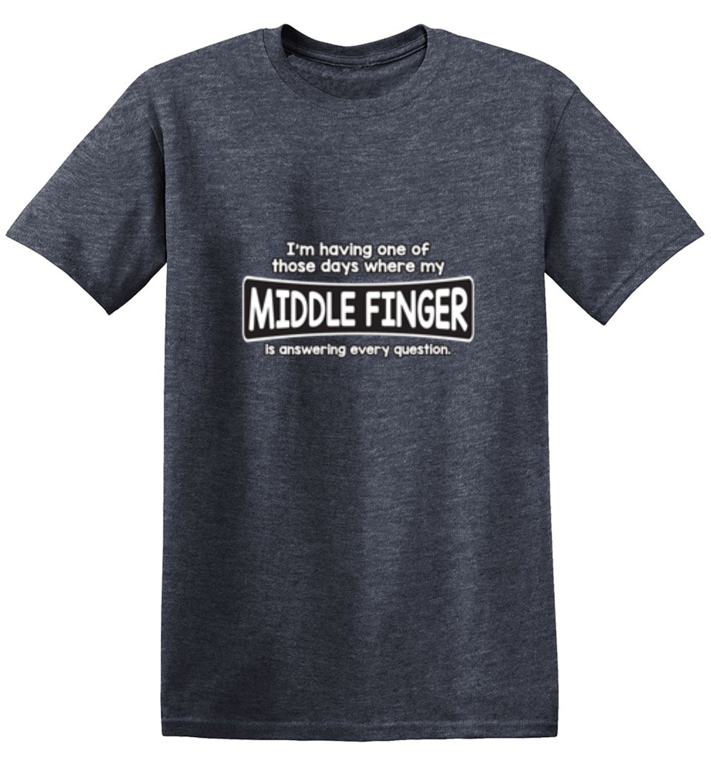 Funny T-Shirts design "I'm Having One Of Those Days Where My Middle Finger"