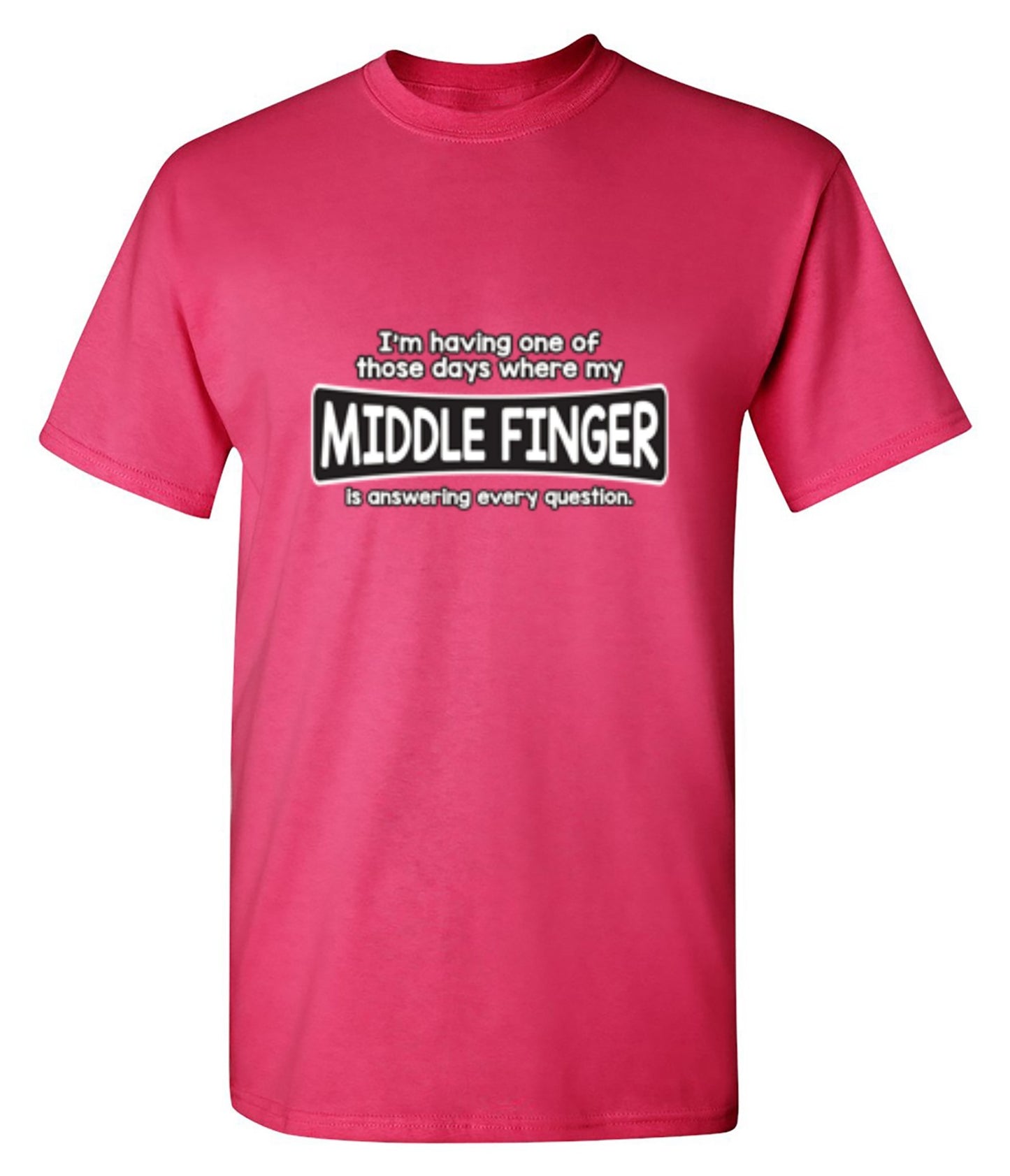 Funny T-Shirts design "I'm Having One Of Those Days Where My Middle Finger - Ring Spun Tee"