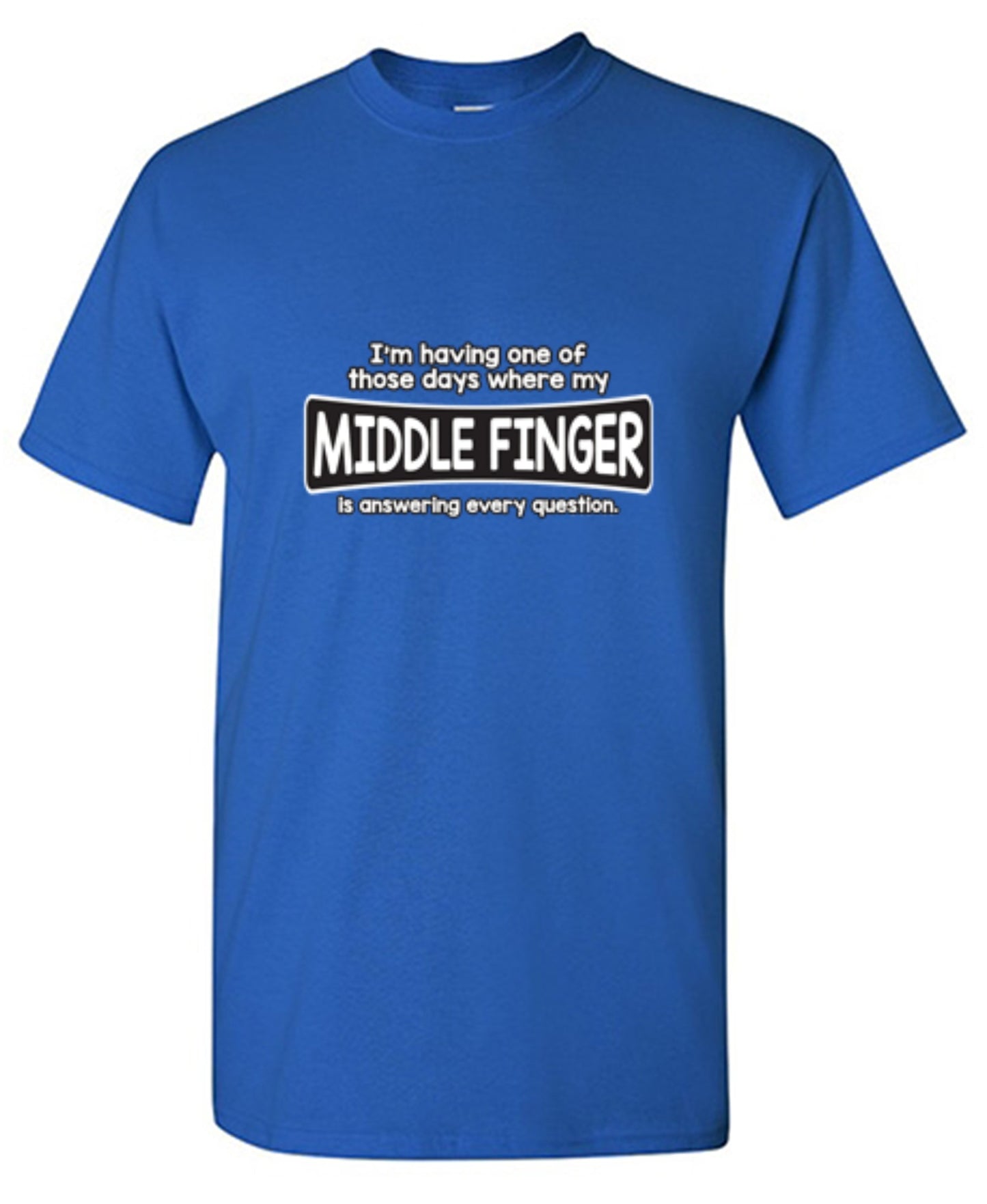 Funny T-Shirts design "I'm Having One Of Those Days Where My Middle Finger - Youth"