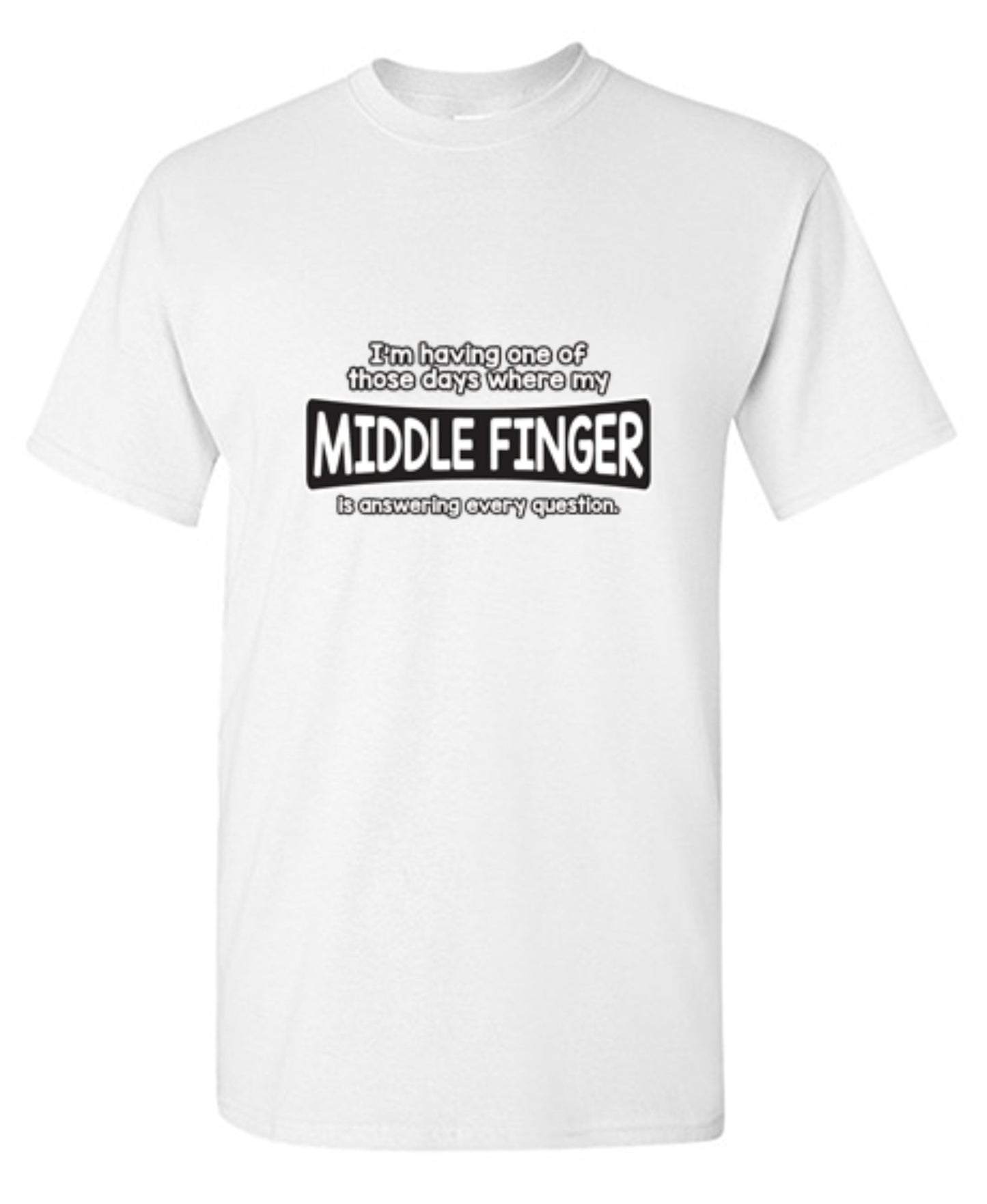 Funny T-Shirts design "I'm Having One Of Those Days Where My Middle Finger - Youth"