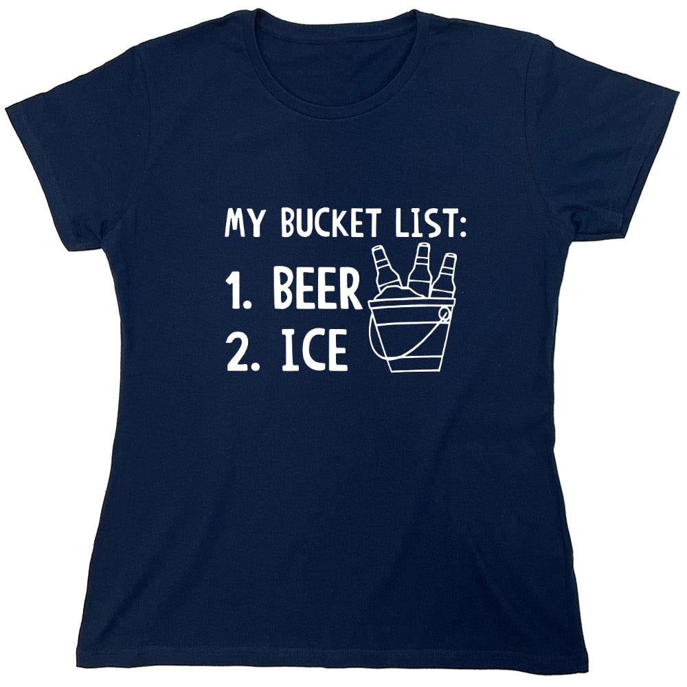 Funny T-Shirts design "My Bucket List Beer Ice T-Shirt - Womens"
