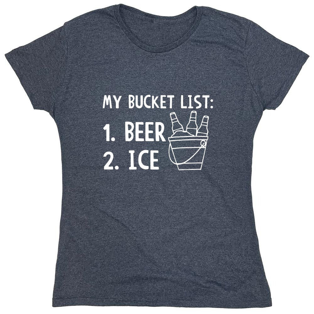 Funny T-Shirts design "My Bucket List Beer Ice T-Shirt - Womens"