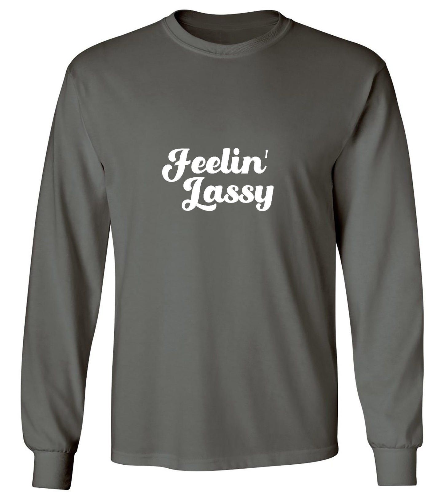 Funny T-Shirts design "FEELIN LASSY - Long Sleeve"