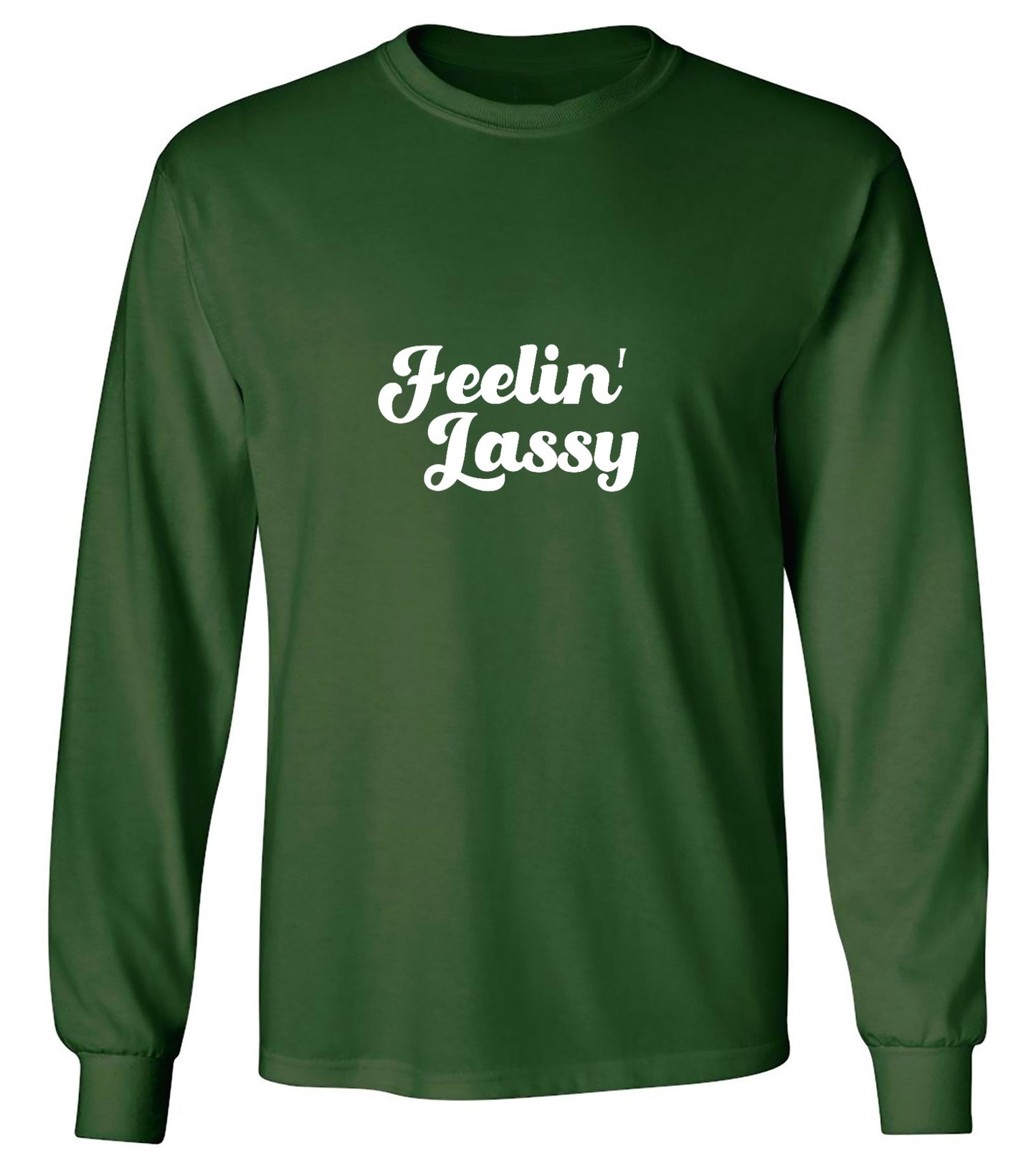 Funny T-Shirts design "FEELIN LASSY - Long Sleeve"