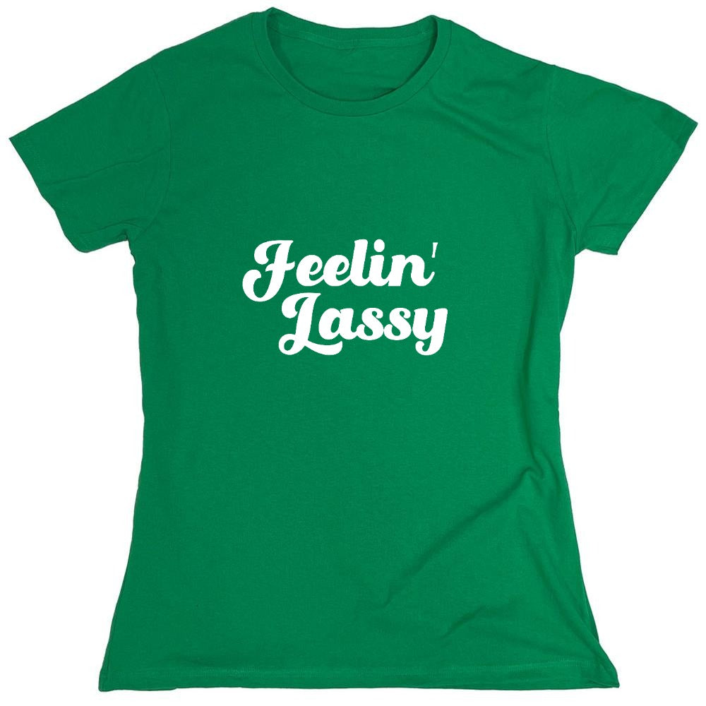 Funny T-Shirts design "FEELIN LASSY - Womens"