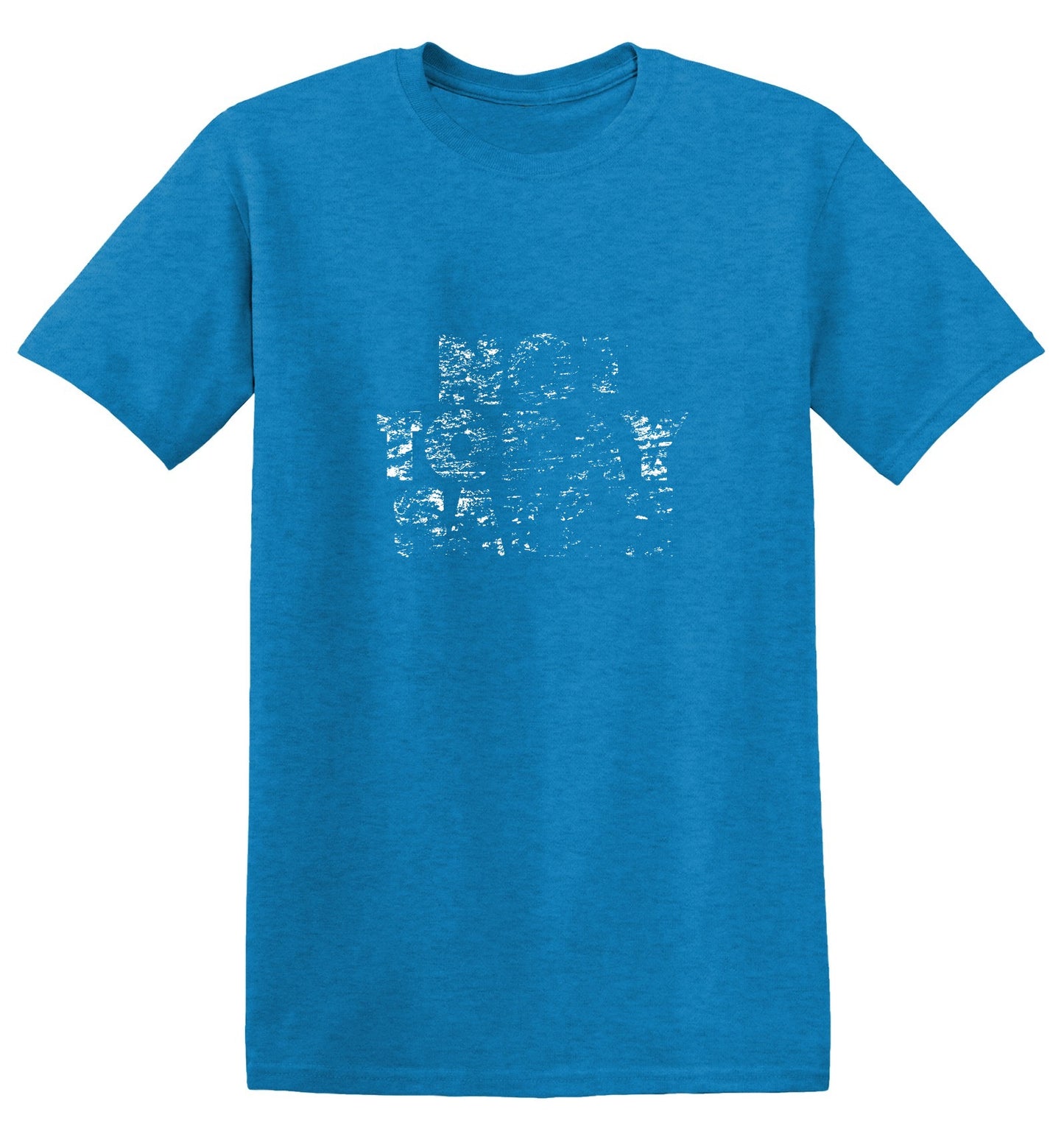 Funny T-Shirts design "Not Today Satan (Bold) - Ring Spun Tee"