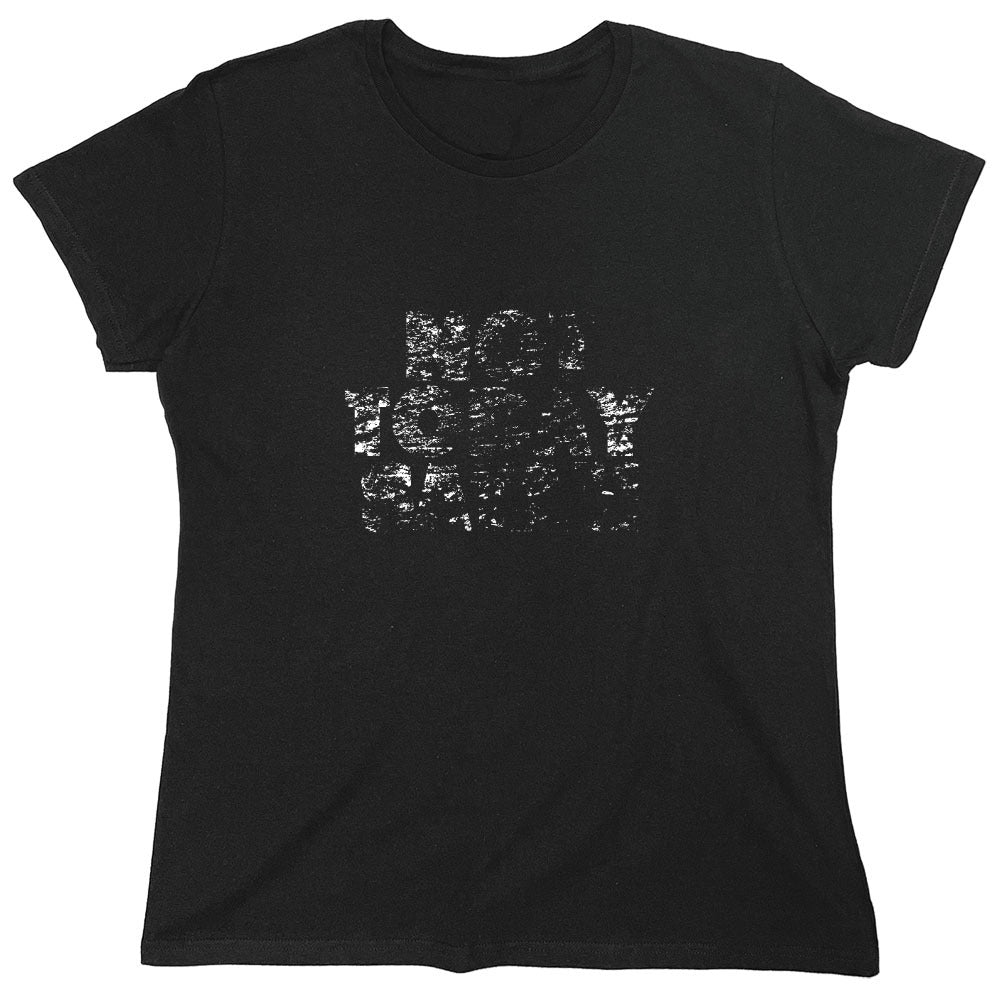 Funny T-Shirts design "Not Today Satan (Bold) - Womens"