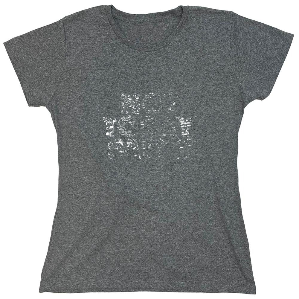 Funny T-Shirts design "Not Today Satan (Bold) - Womens"
