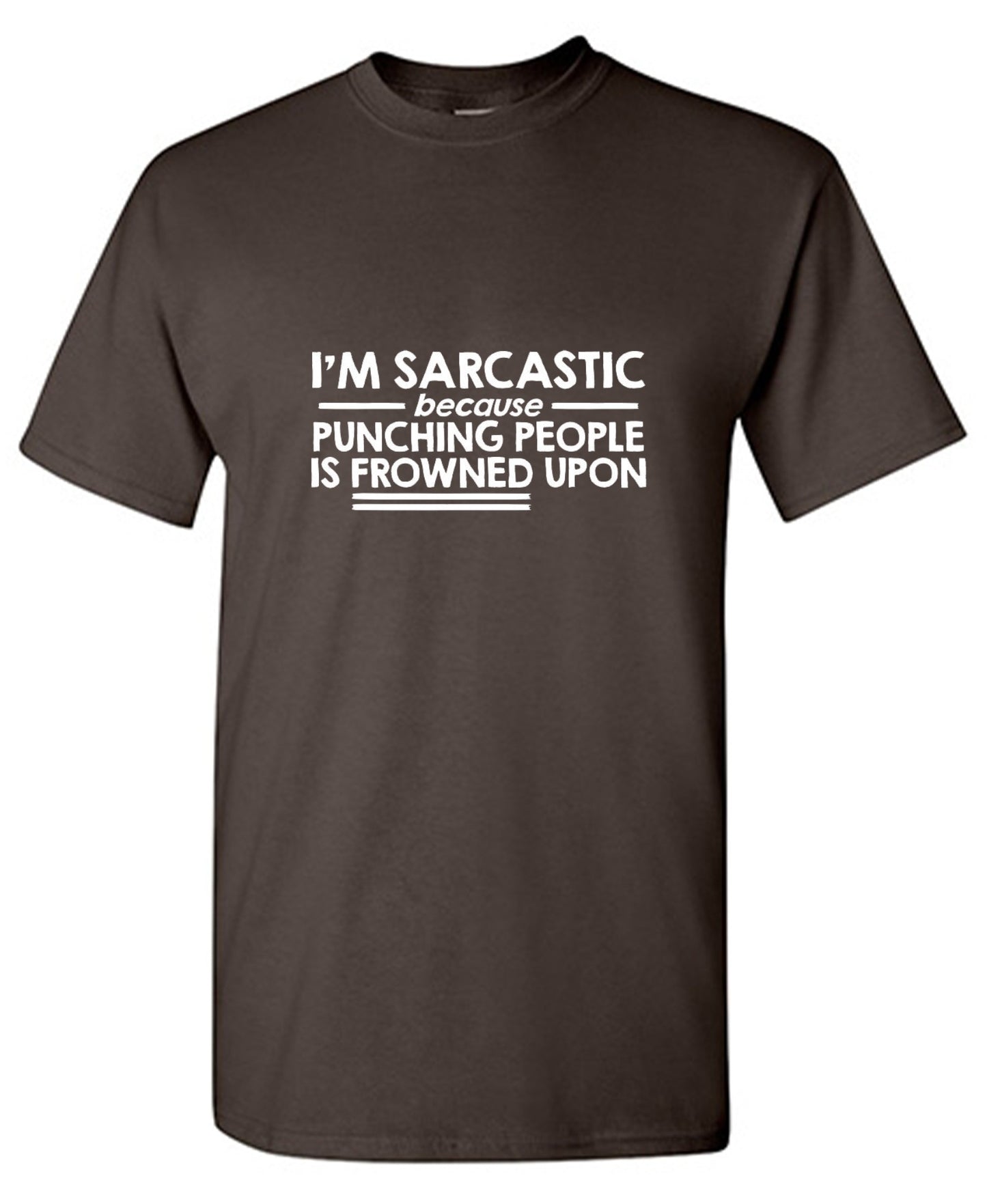 Funny T-Shirts design "I'm Sarcastic Because Punching People Is Frowned Upon - Youth"