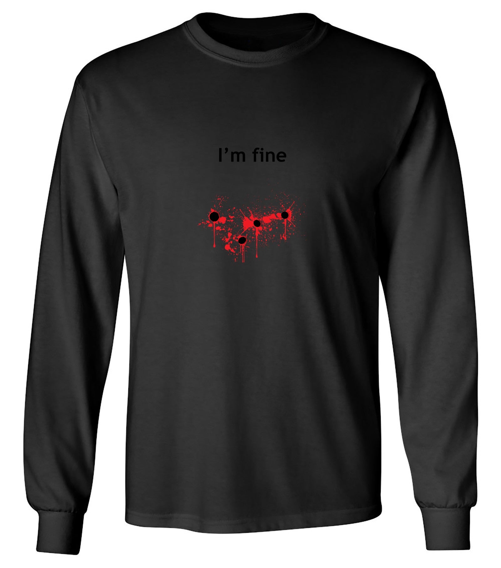 Funny T-Shirts design "I'm Bullet Fine - Long Sleeve"