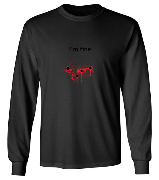 Funny T-Shirts design "I'm Bullet Fine - Long Sleeve"