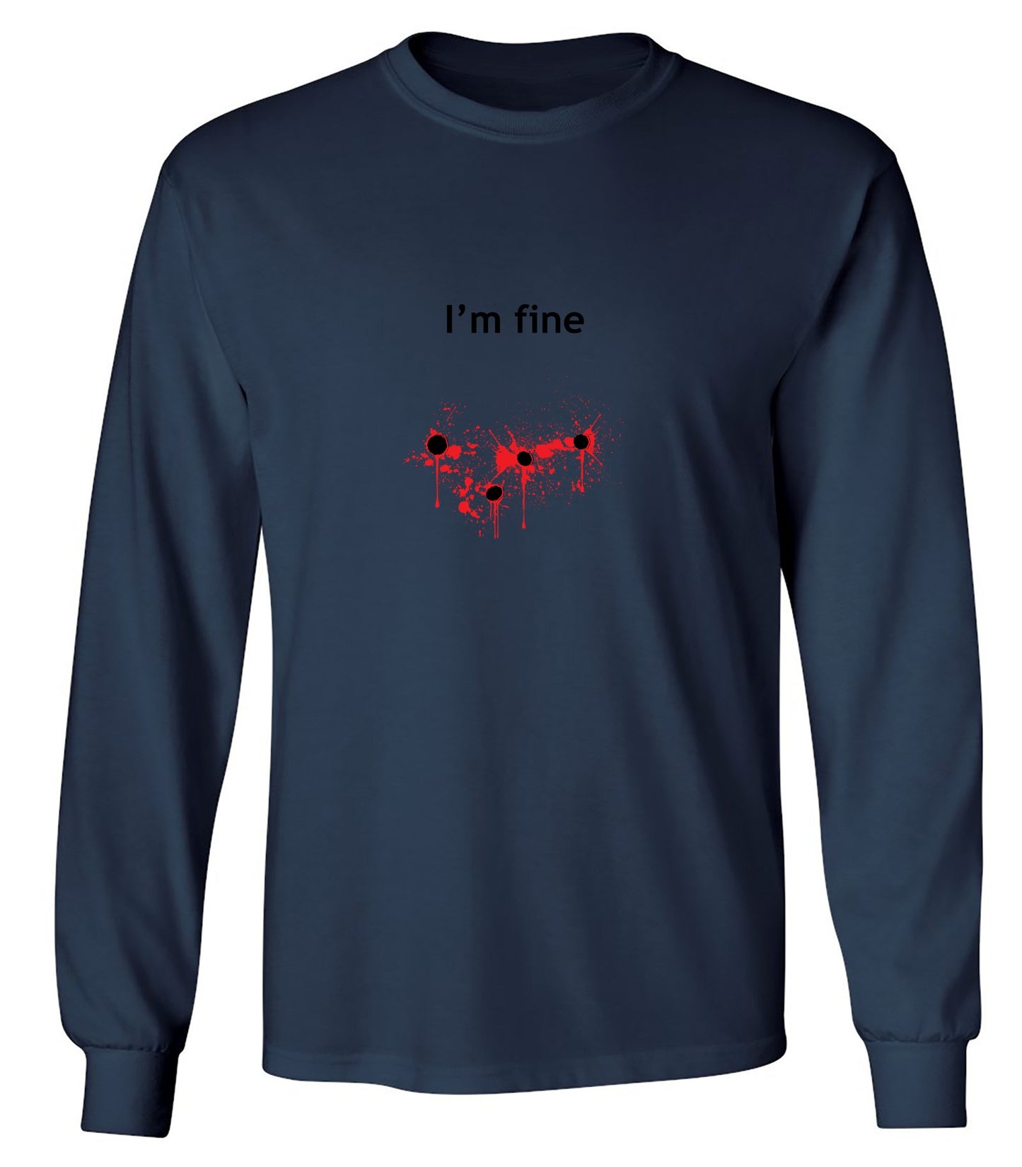 Funny T-Shirts design "I'm Bullet Fine - Long Sleeve"