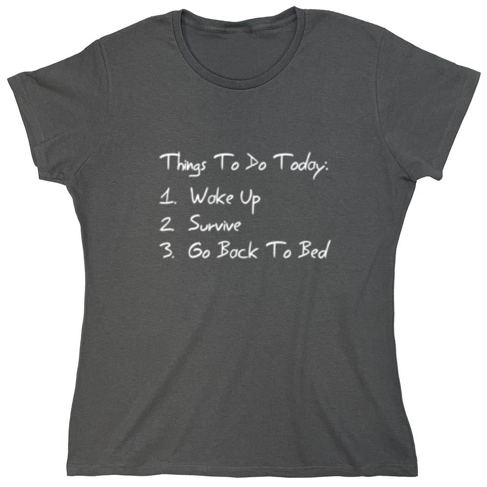 Funny T-Shirts design "Things to Do Today - Womens"