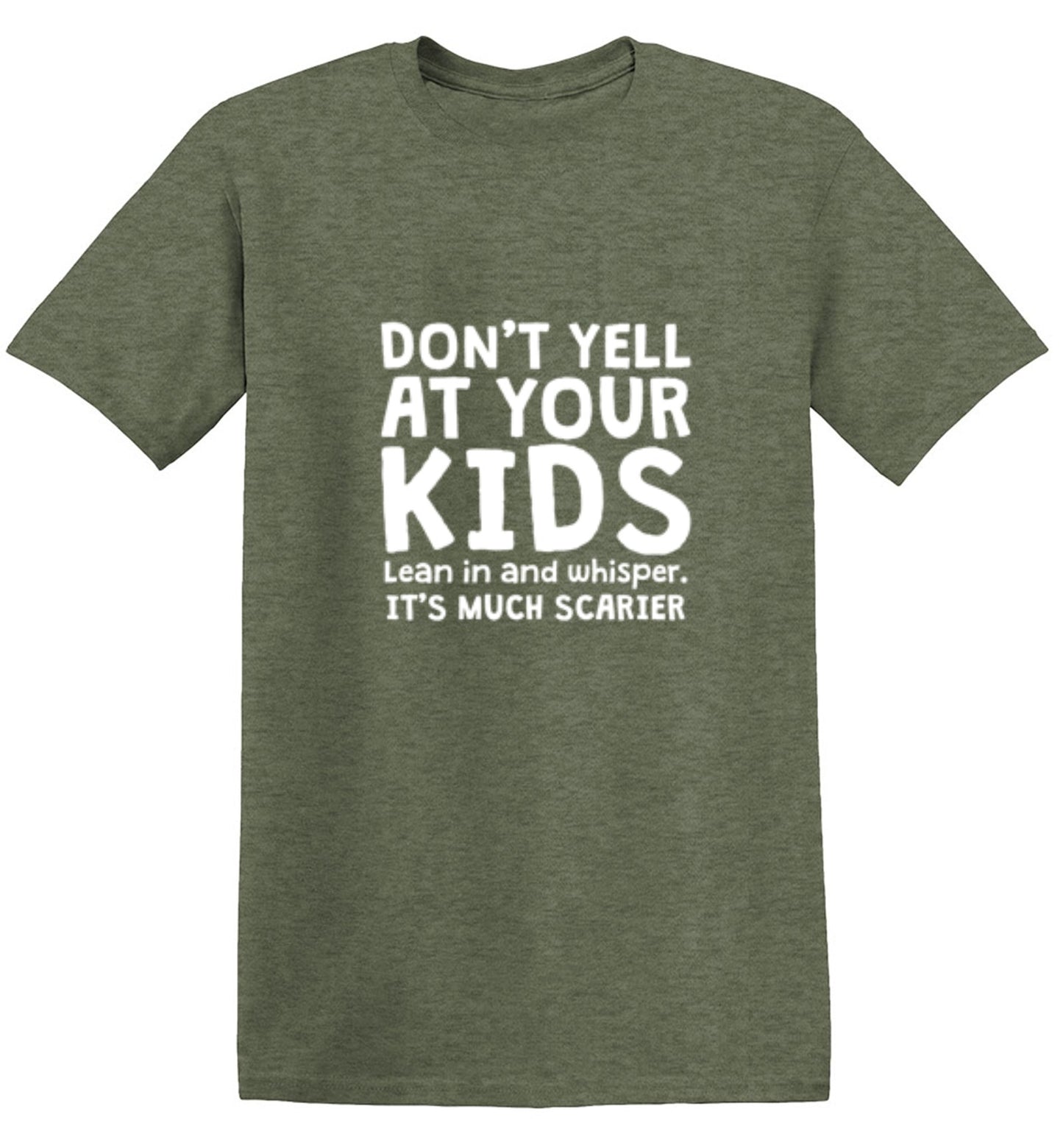 Funny T-Shirts design "Don't Yell At Your Kids. Lean In And Whisper T-Shirt"