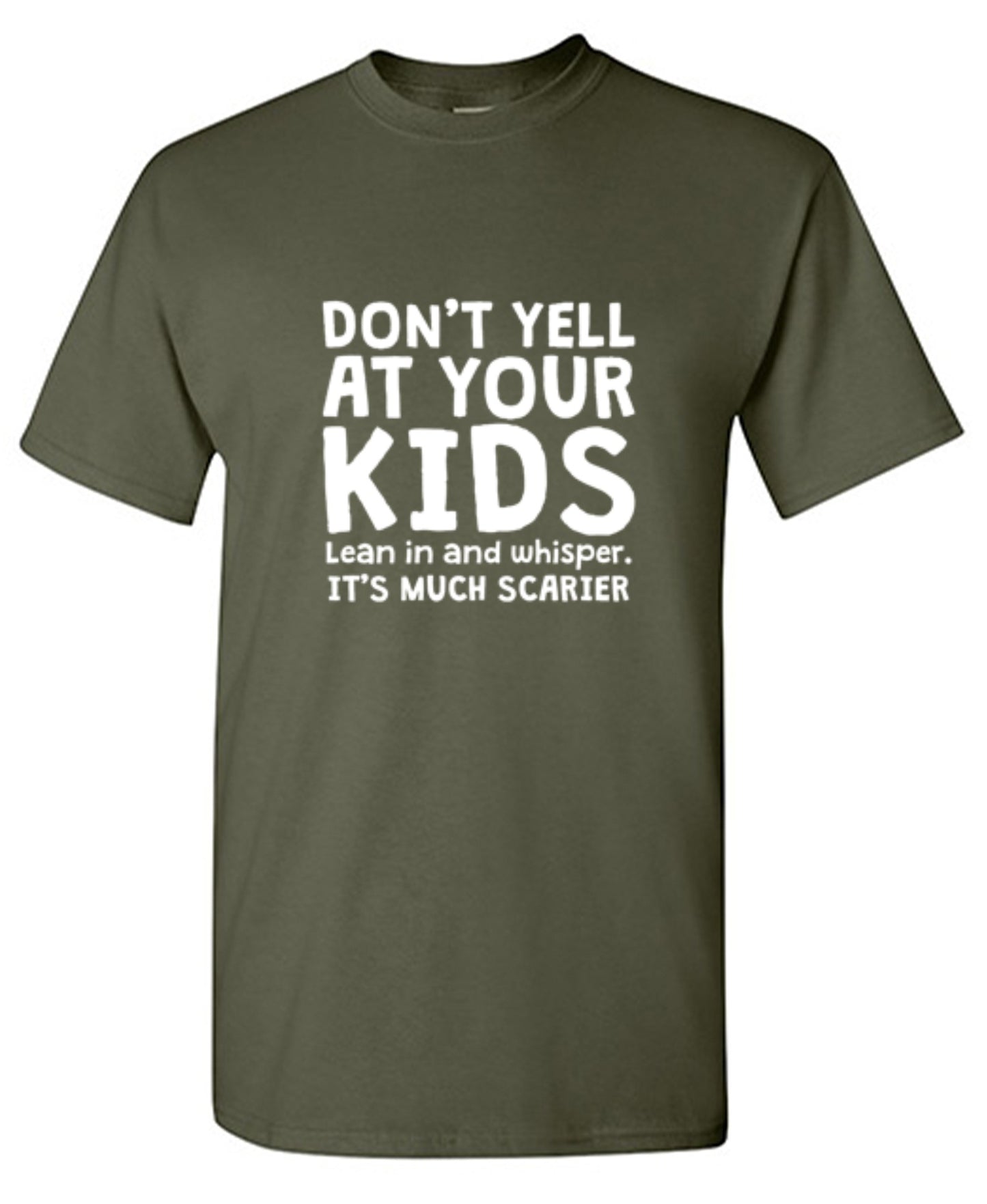 Funny T-Shirts design "Don't Yell At Your Kids. Lean In And Whisper T-Shirt"