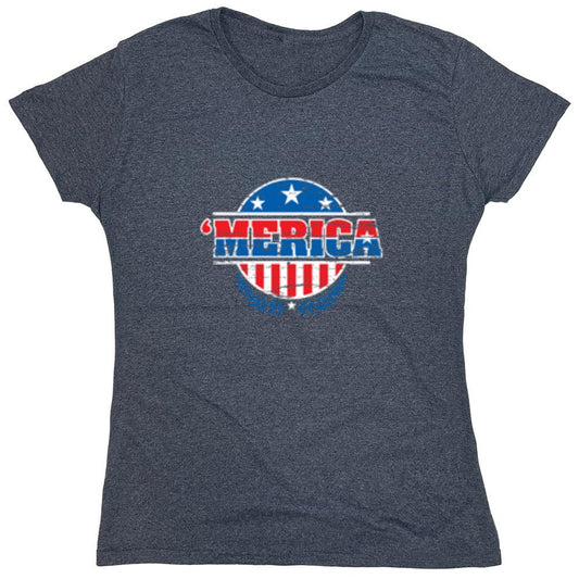 Funny T-Shirts design "MERICA! Patriotic T-Shirt! - Womens"