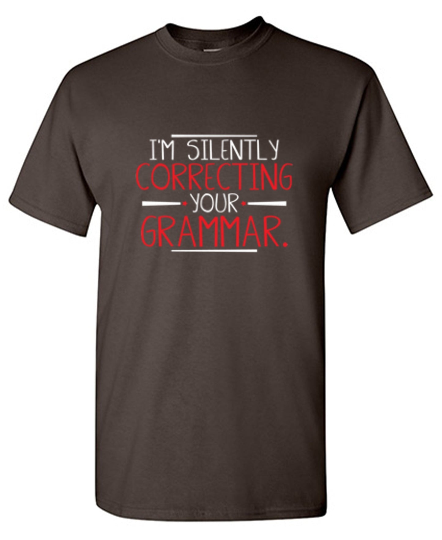 Funny T-Shirts design "I'm Silently Correcting Your Grammar - Tall Tee"