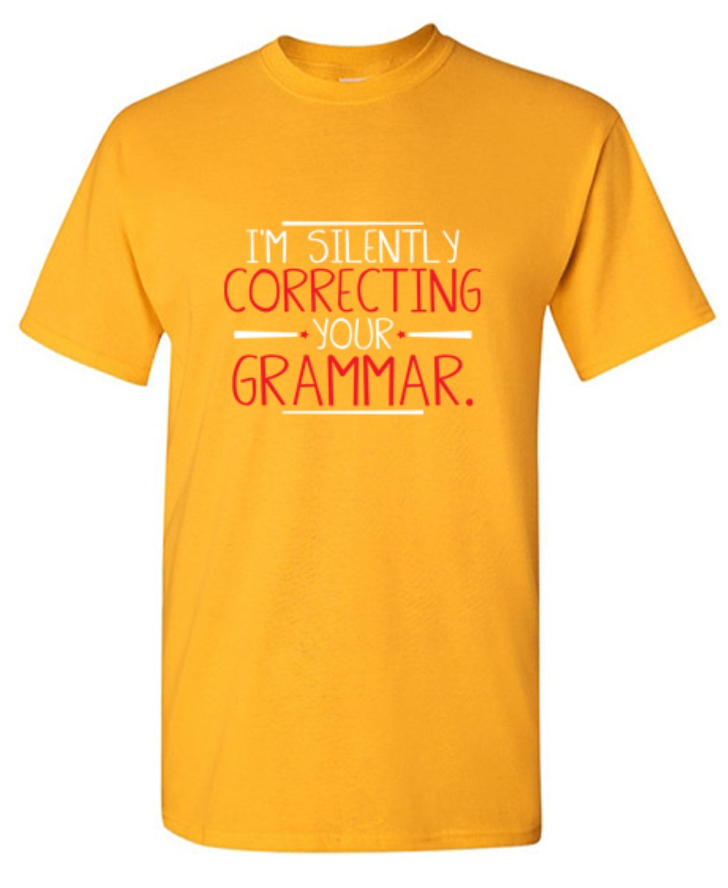 Funny T-Shirts design "I'm Silently Correcting Your Grammar - Tall Tee"