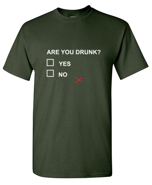 Funny T-Shirts design "Are You Drunk T-Shirt"
