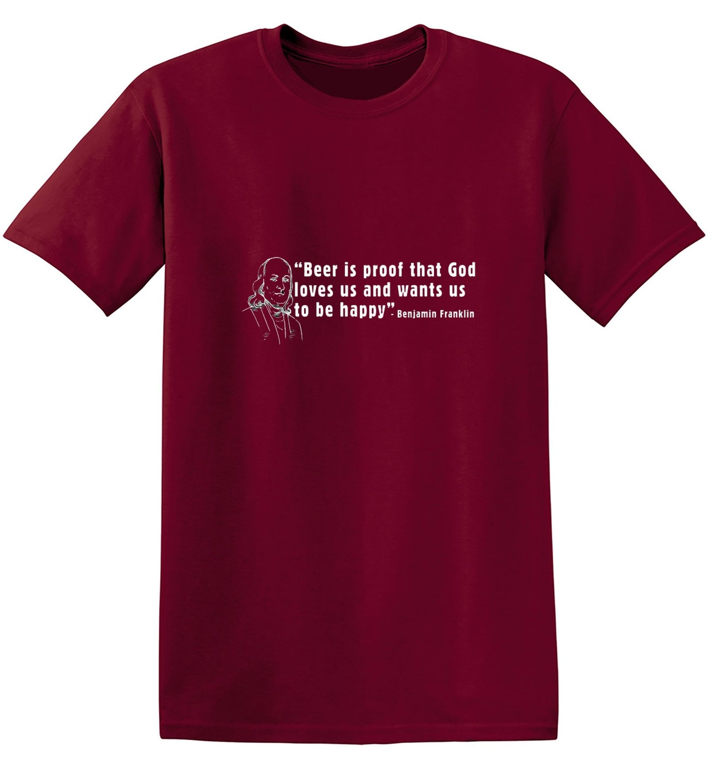 Funny T-Shirts design "Beer Is Proof That God Loves Us T-Shirt - Tall Tee"