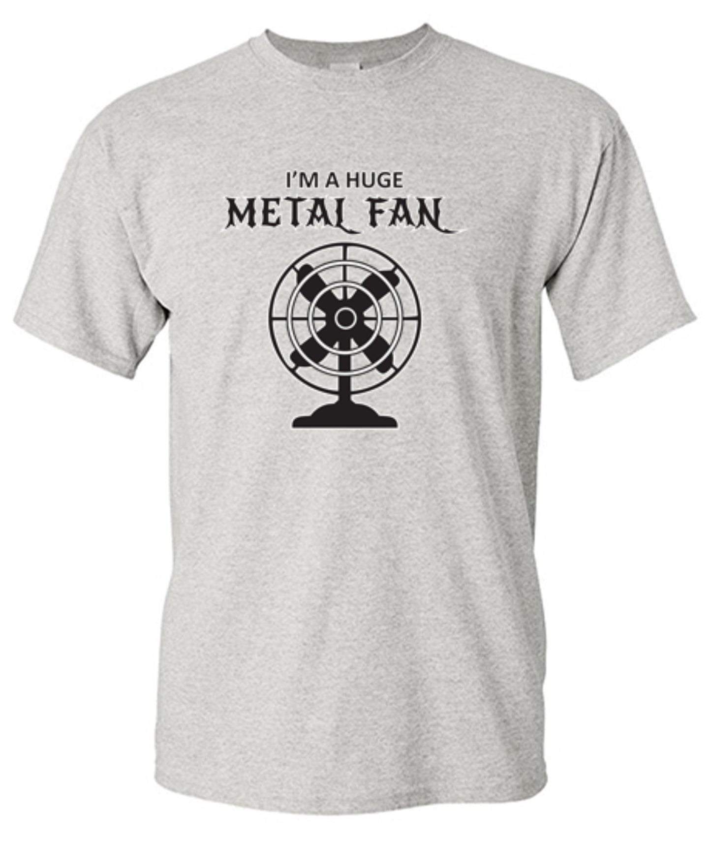 Funny T-Shirts design "I'm A Huge Metal Fan - Tall Tee"