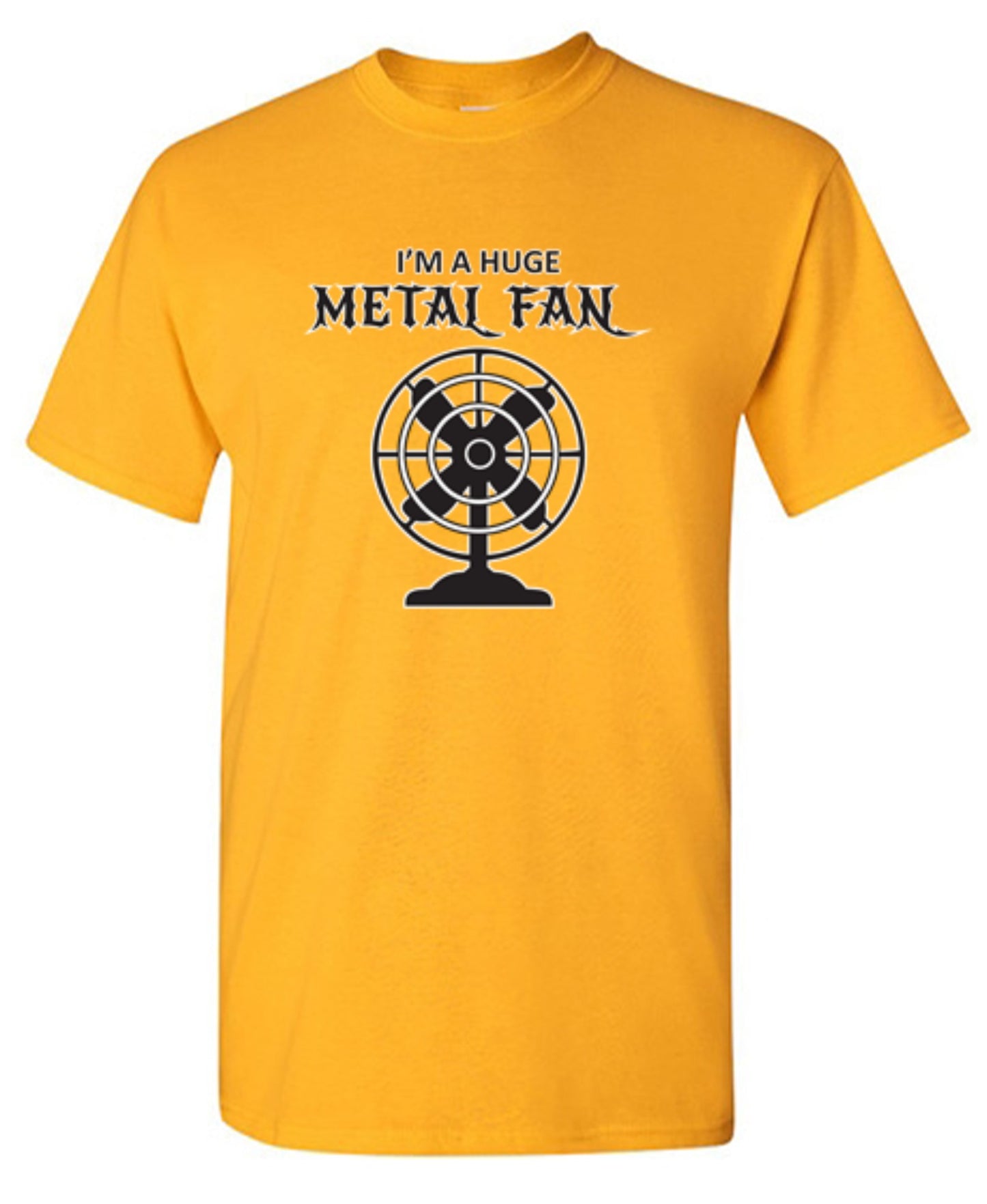 Funny T-Shirts design "I'm A Huge Metal Fan - Tall Tee"