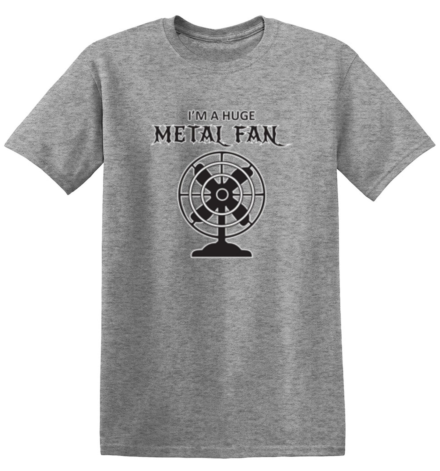 Funny T-Shirts design "I'm A Huge Metal Fan - Tall Tee"