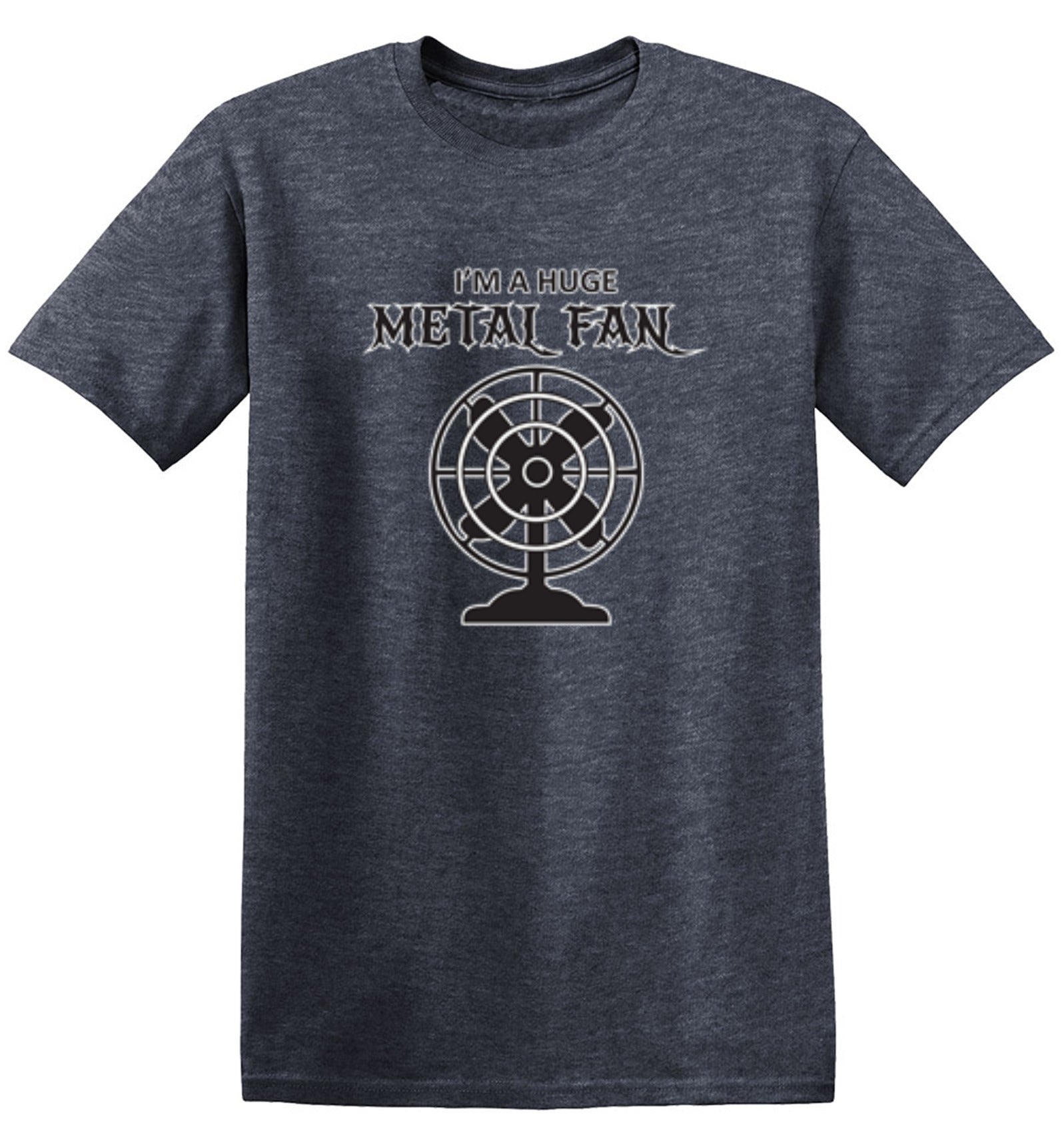 Funny T-Shirts design "I'm A Huge Metal Fan"