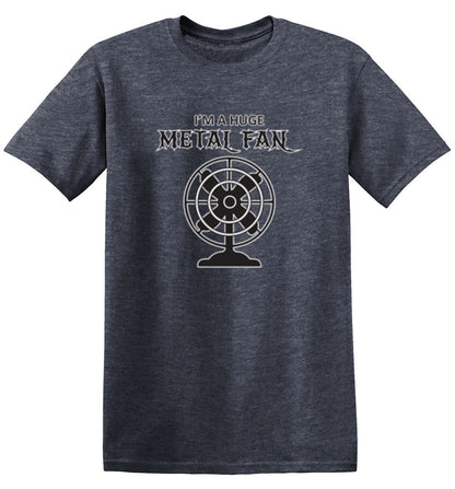Funny T-Shirts design "I'm A Huge Metal Fan"