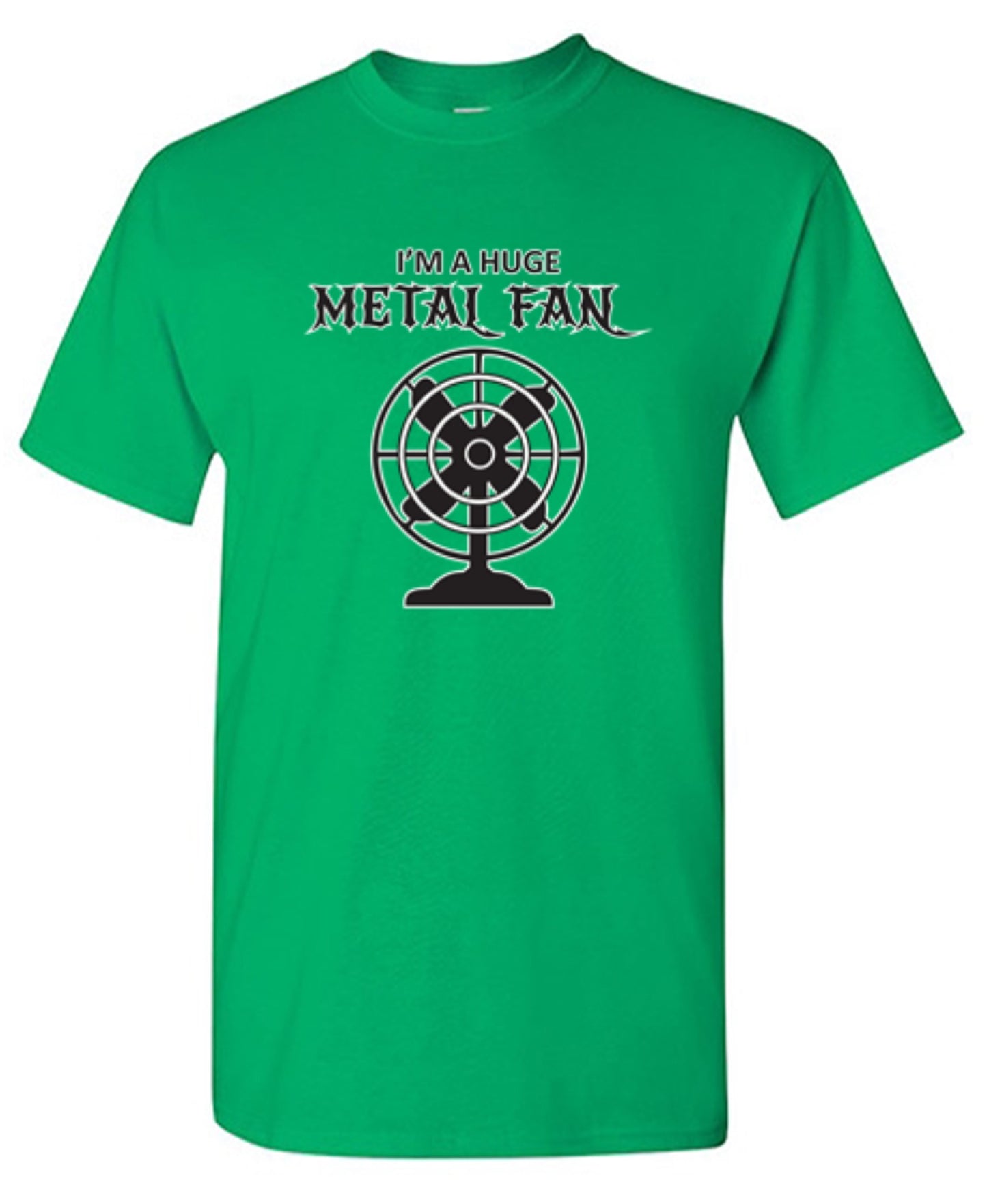 Funny T-Shirts design "I'm A Huge Metal Fan - Tall Tee"