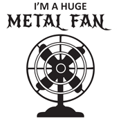 Funny T-Shirts design "I'm A Huge Metal Fan"