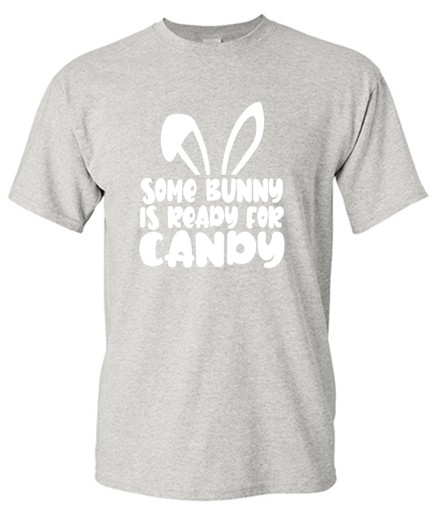 Funny T-Shirts design "Some Bunny Is Ready For Candy - Tall Tee"