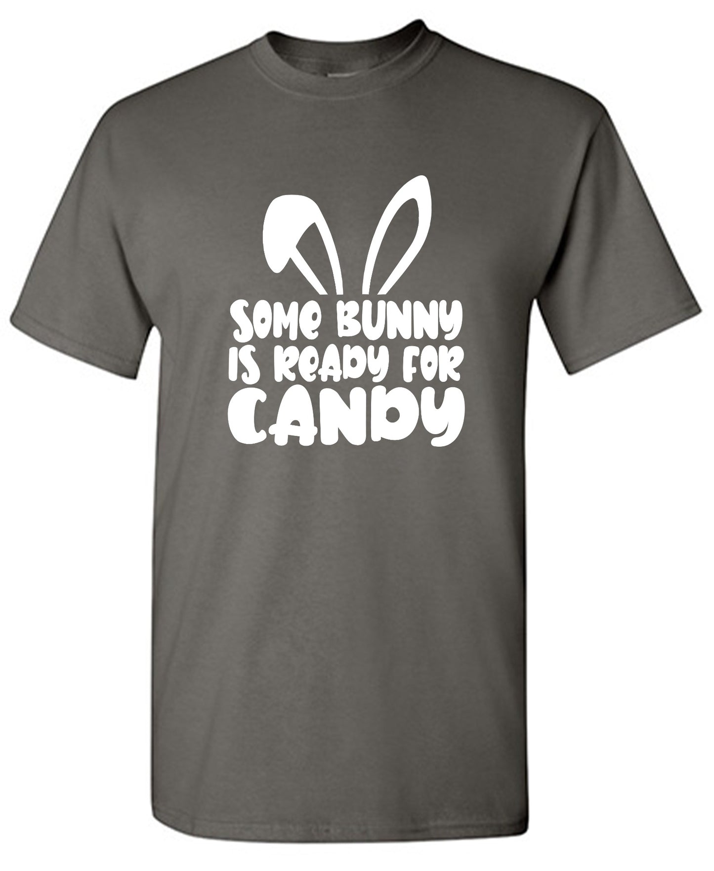 Funny T-Shirts design "Some Bunny Is Ready For Candy - Tall Tee"