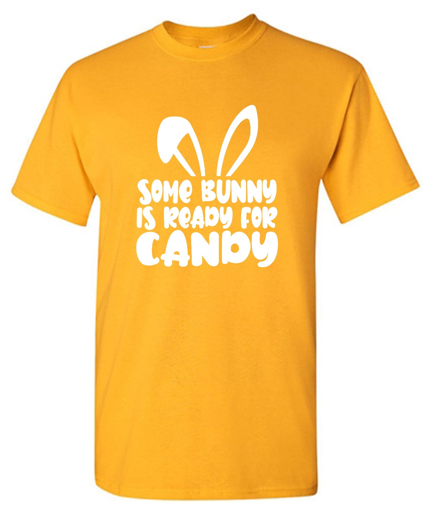 Funny T-Shirts design "Some Bunny Is Ready For Candy - Tall Tee"