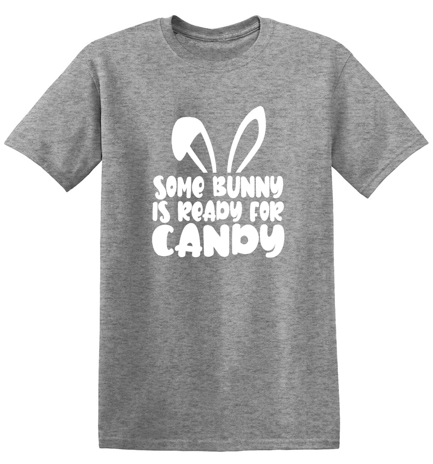 Funny T-Shirts design "Some Bunny Is Ready For Candy - Tall Tee"