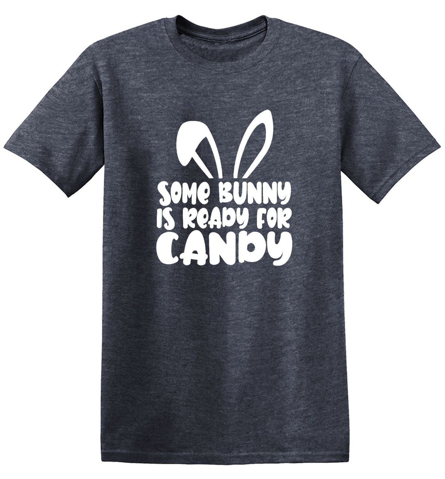 Funny T-Shirts design "Some Bunny Is Ready For Candy - Tall Tee"