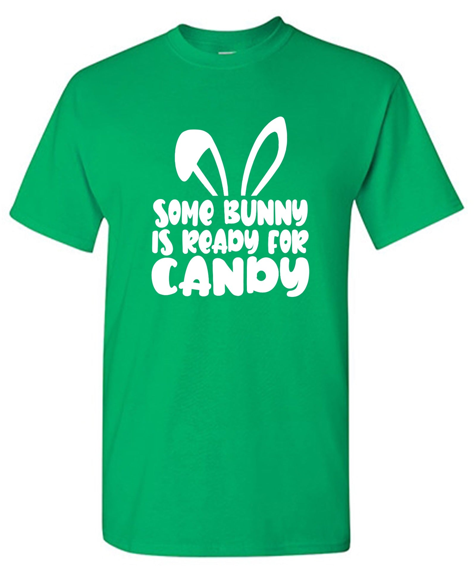 Some Bunny Is Ready For Candy - Roadkill T-Shirts