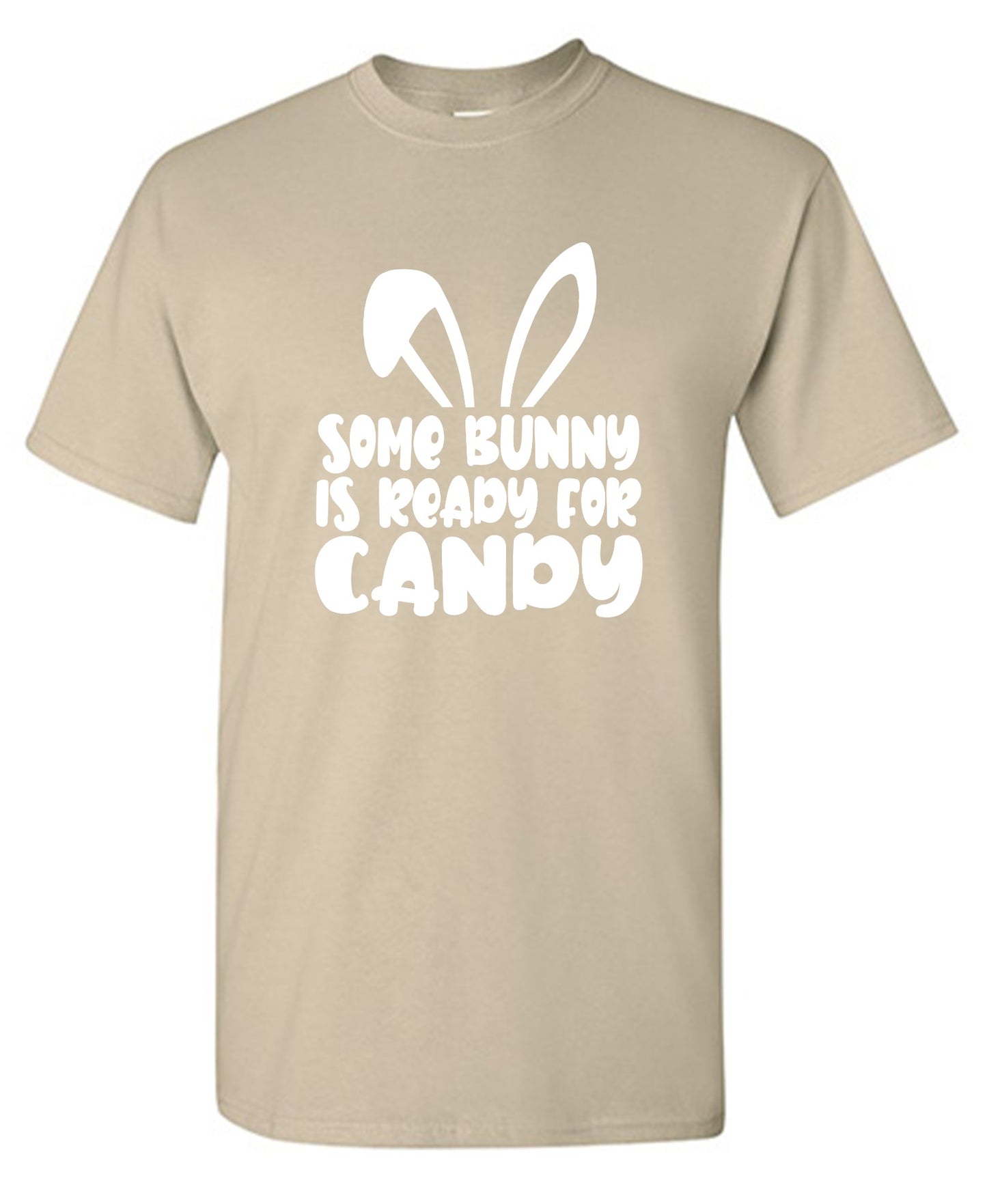 Funny T-Shirts design "Some Bunny Is Ready For Candy - Tall Tee"