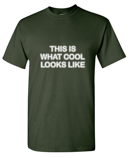 Funny T-Shirts design "This Is What Cool Looks Like"