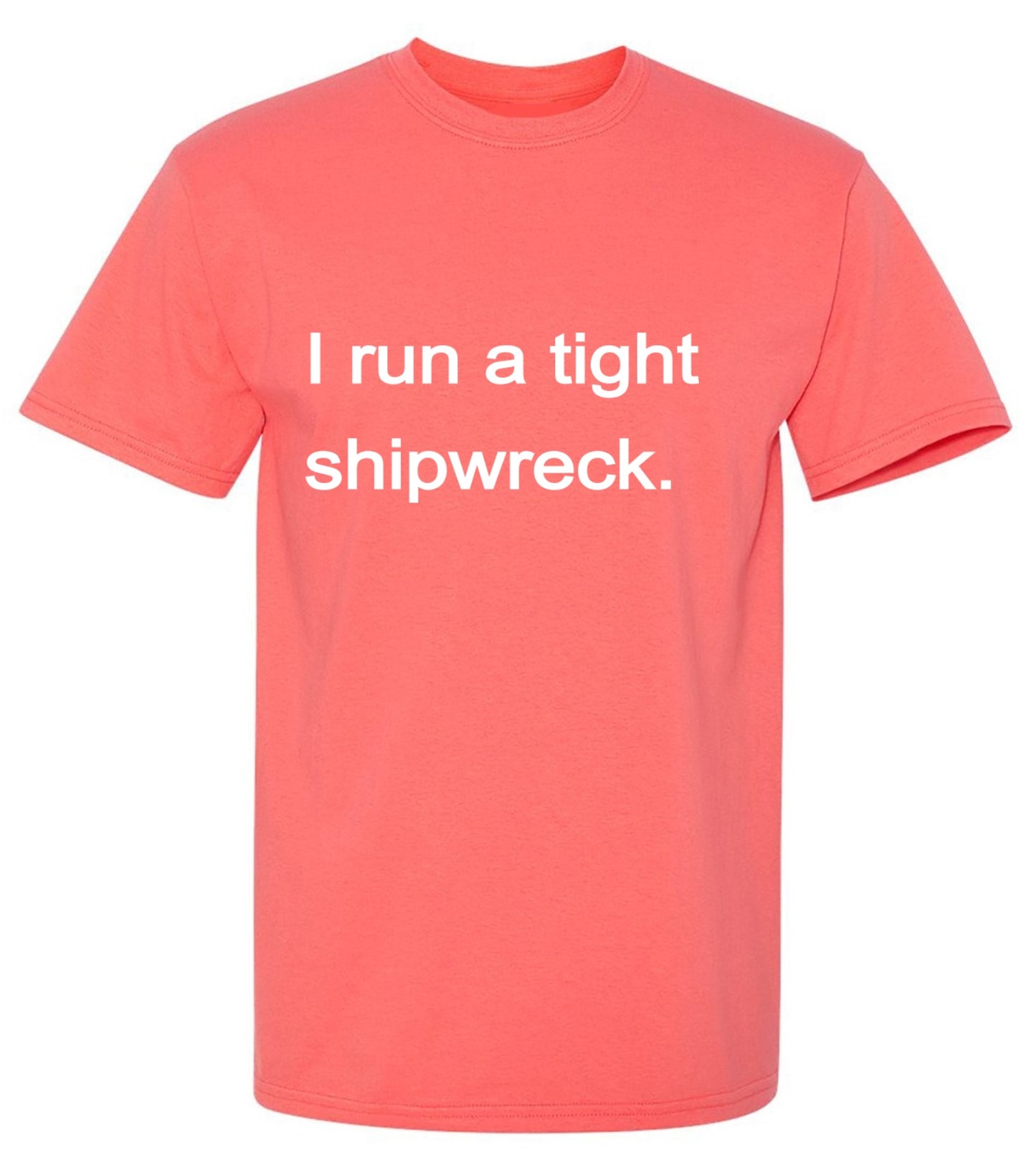 Funny T-Shirts design "I Run a Tight Shipwreck - Youth"