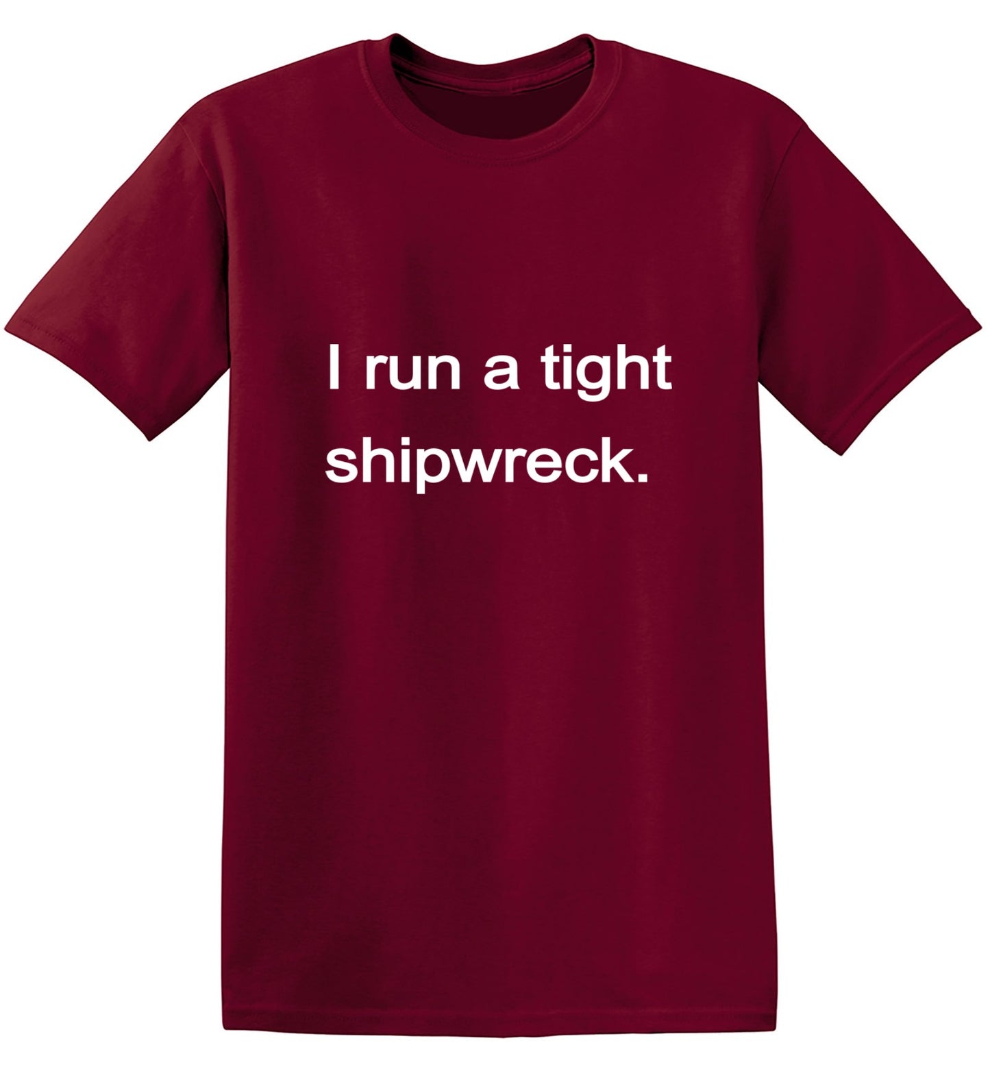 Funny T-Shirts design "I Run a Tight Shipwreck - Youth"