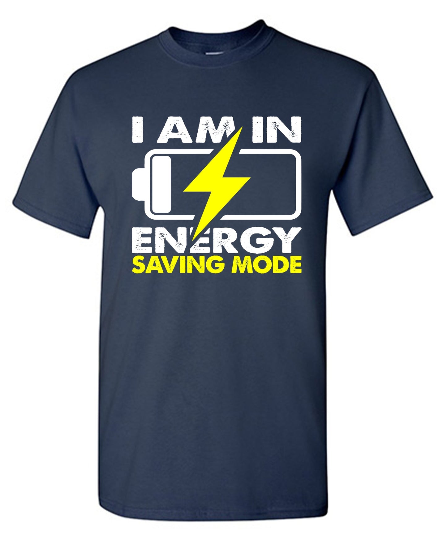Funny T-Shirts design "I am in Energy Saving Mode"