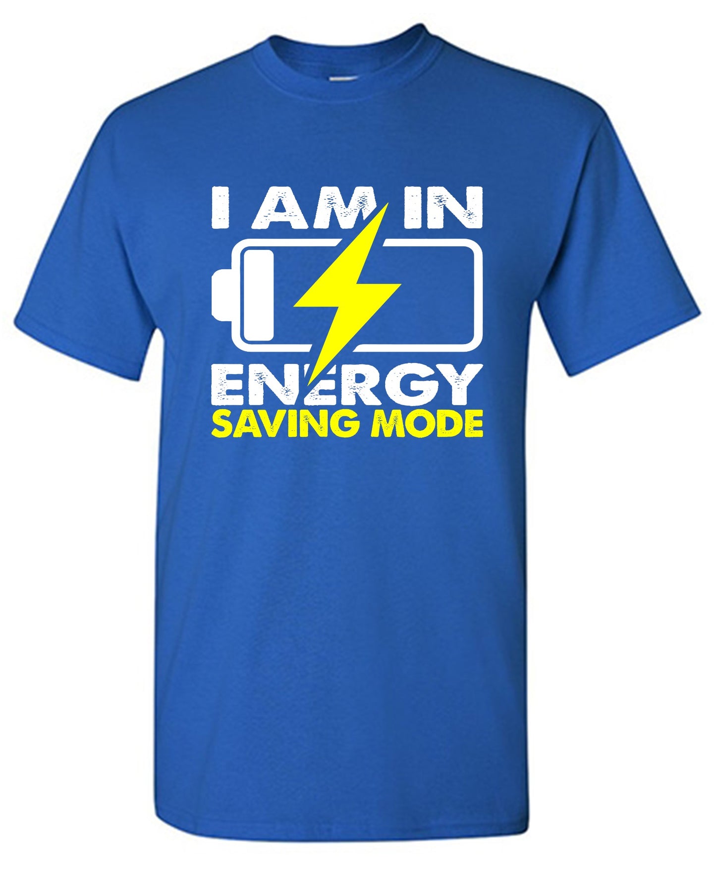 Funny T-Shirts design "I am in Energy Saving Mode"