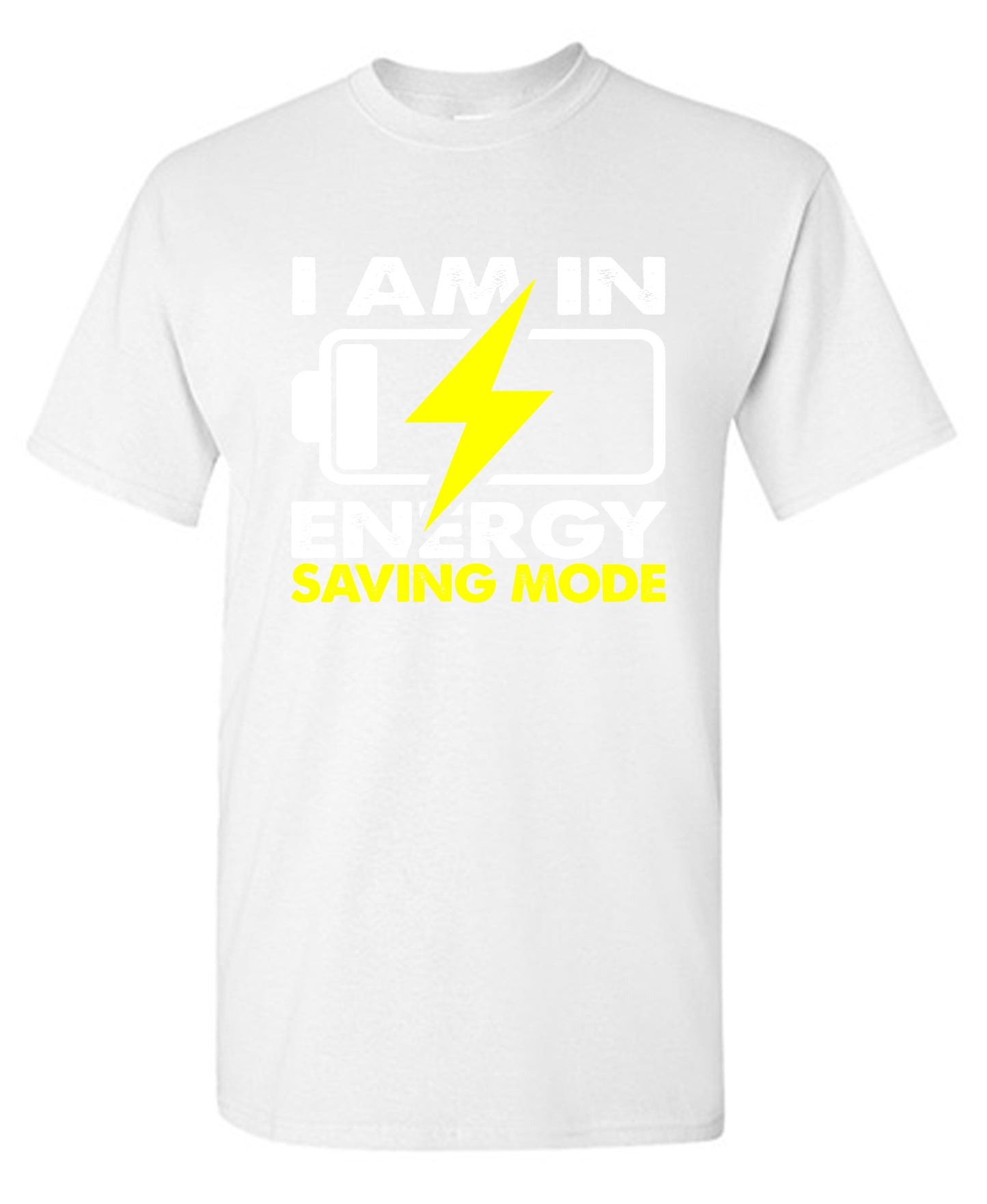 Funny T-Shirts design "I am in Energy Saving Mode"