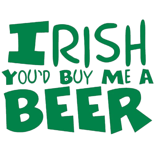 Funny T-Shirts design "Irish You'd Buy Me A Beer T-Shirt"