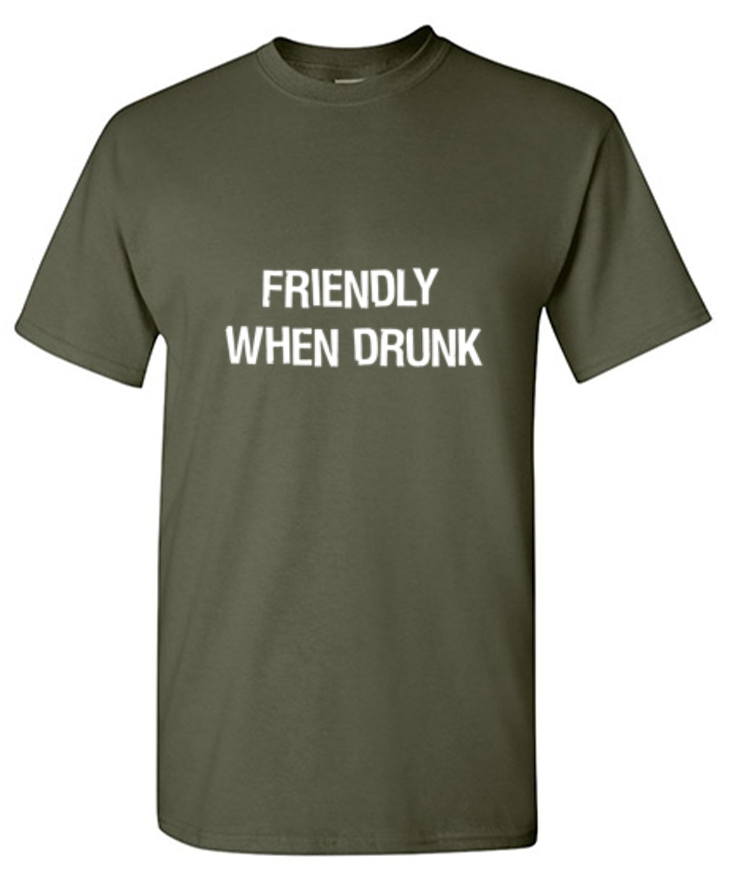 Funny T-Shirts design "Friendly When Drunk T-Shirt"